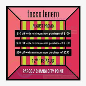 Featured image for (EXPIRED) Tocco Tenero Up To $50 Off Promotion @ Parco & Changi City Point 12 – 25 Aug 2013