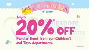 Featured image for (EXPIRED) BHG 20% Off at Children’s & Toys Department 13 – 22 Mar 2015
