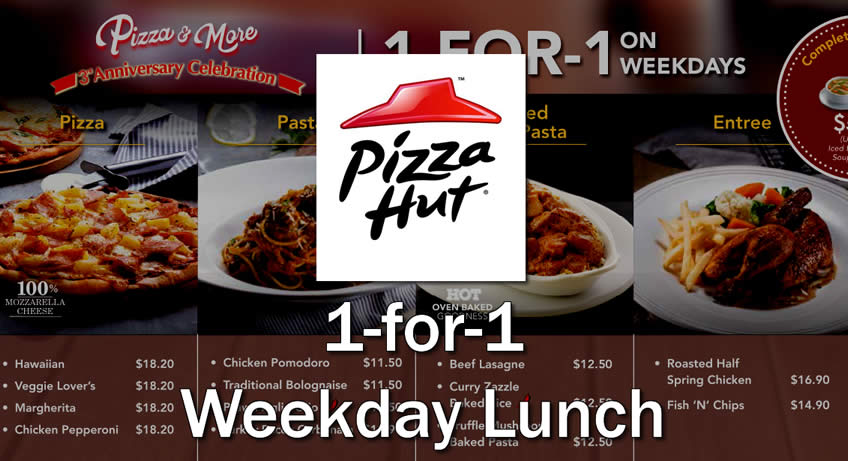 Featured image for Pizza Hut 1-for-1 Pizza, Pasta, Entree & More Lunch Deals (Weekdays) 29 Feb - 15 Mar 2016