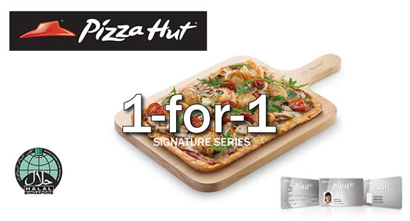 Featured image for Pizza Hut 1-for-1 Signature Series For NTUC Members 28 Mar - 30 Dec 2016