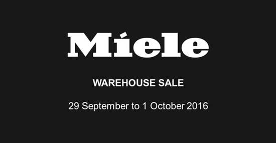 Miele Warehouse Sale Feat 29 Sep 2016 Miele Warehouse Sale Feat 29 Sep 2016