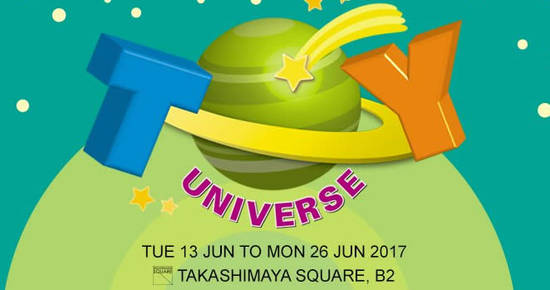 Takashimaya Toy Universe 13 Jun 2017 Takashimaya Toy Universe 13 Jun 2017