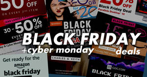 Featured image for (EXPIRED) Singapore 2017 Black Friday & Cyber Monday hottest sales, deals and promotions!