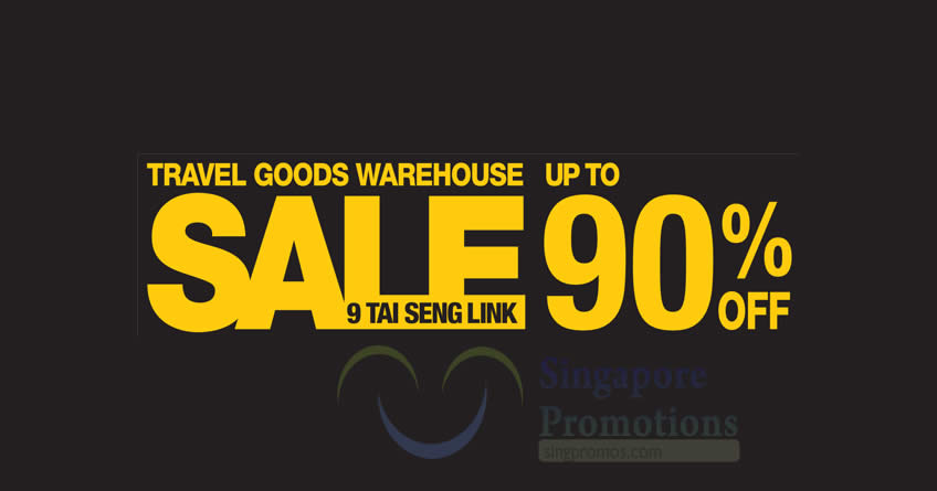 Featured image for Famous Tai Seng up to 90% off travel goods warehouse sale returns from 6 - 9 Sep 2018