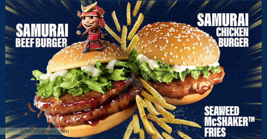 McDonald’s S’pore brings back Samurai Chicken/Beef burgers and Seaweed McShaker Fries from 21 Sep 2023