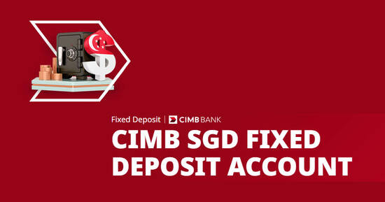 CIMB S’pore offers up to 3.40% p.a. with their latest fixed deposit promo till 31 Oct 2023