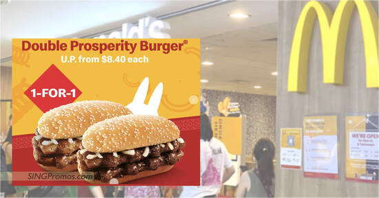 McDonald’s S’pore offering 1-for-1 Double Prosperity Chicken/Beef Burger from 25 – 26 Jan 2023, pay only S$4.20 each