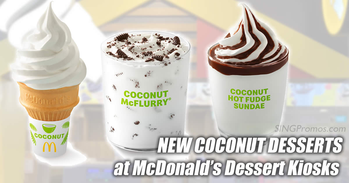 Featured image for McDonald's S'pore now offering Coconut desserts at Dessert Kiosks from 29 May 2023