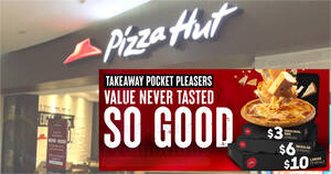 Featured image for $3 personal pizza, $6 reg pizza & $10 large pizza with Pizza Hut S’pore Takeaway Pocket Pleasers promo