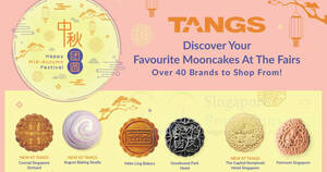 Featured image for TANGS Mid-Autumn Fairs at Tang Plaza, VivoCity and NEX features over 40 renowned brands till 29 Sep 2023