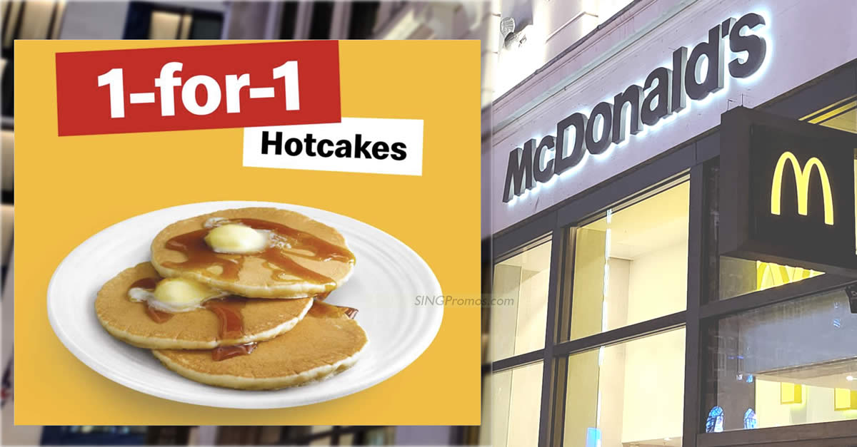 Featured image for McDonald's S'pore will be offering 1-for-1 Hotcakes on 25 Sep 2023, 4am - 1030am
