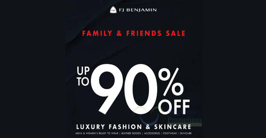 FJ Benjamin Up to 90% Off Luxury Fashion & Skincare Family & Friends Sale From 26 – 27 April 2024