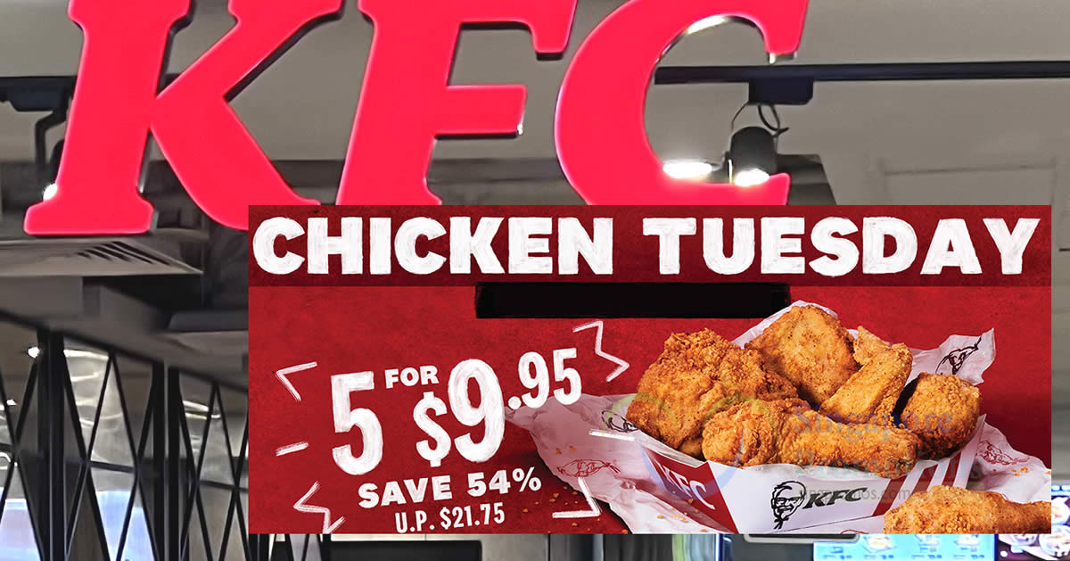 Featured image for KFC Singapore Extends 5-Pieces-for-$9.95 Chicken Tuesday Deal to till 18 June 2024