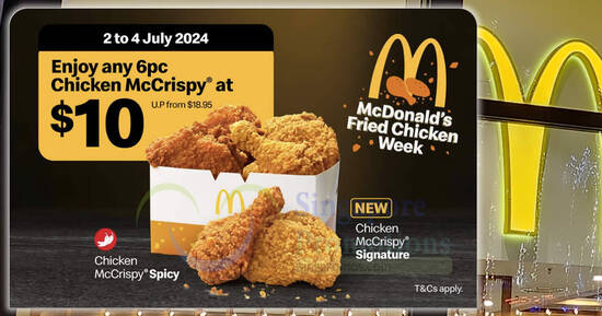 McDonald’s S’pore Selling 6pc Chicken McCrispy at $10 (U.P. $18.95) from 2 – 4 July 2024