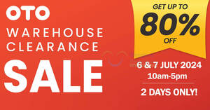 Featured image for OTO Warehouse Clearance Sale from 6 – 7 July 2024