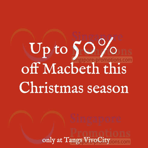 Featured image for Macbeth Up To 50% Off @ Tangs VivoCity 11 Dec 2012