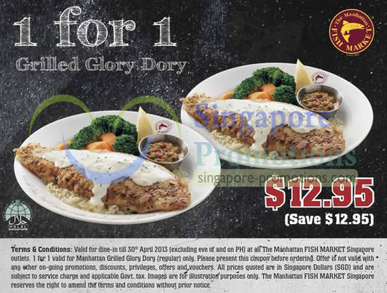 12.95 1 for 1 Grilled Glory Dory