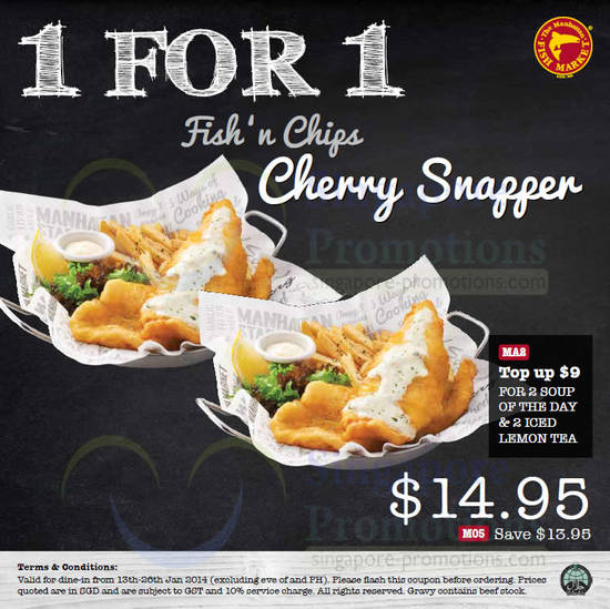 14.95 1 for 1 Fish n Chips Cherry Snapper