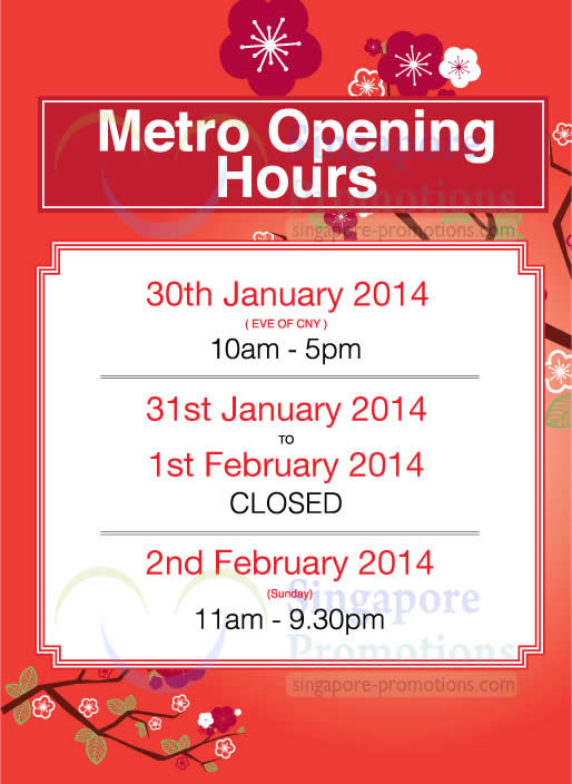 Metro Chinese New Year 2014 Opening Hours 30 Jan – 2 Feb 2014