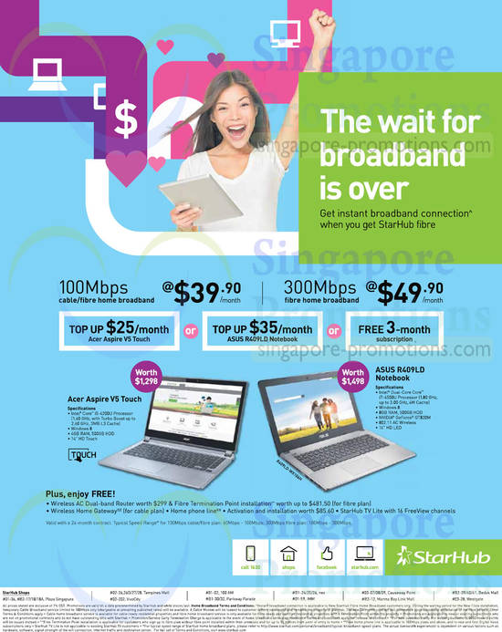 Fibre Broadband 100Mbps 39.90, 300Mbps 49.90, Acer Aspire V5 Touch, Asus R409LD Notebooks