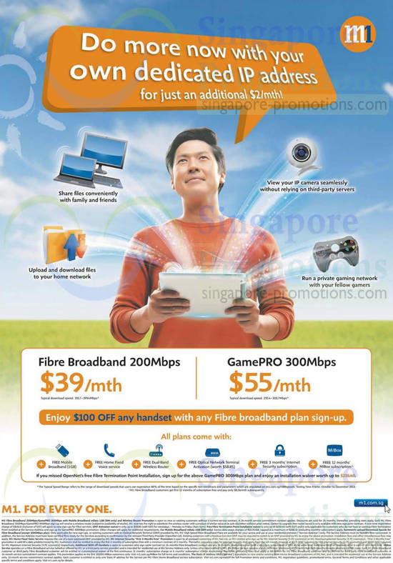 Fibre Broadband 200Mbps 39.00, GamePRO 300Mbps 55.00, 100 Dollar Off Handset, 2 Dollar Dedicated IP Address
