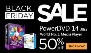 Featured image for Cyberlink 50% OFF Black Friday Sale 15 Nov – 3 Dec 2014