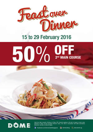 Featured image for (EXPIRED) Dome Cafe 50% Off 2nd Main Course 15 – 29 Feb 2016