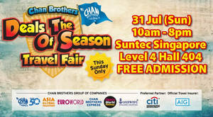 Featured image for (EXPIRED) Chan Brothers: Deals Of The Season Travel Fair at Suntec on 31 Jul 2016