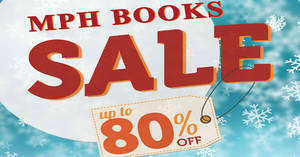 Featured image for (EXPIRED) MPH Bookstores Expo books sale offers up to 80% off discounts from 15 – 17 Mar 2019