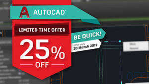 Featured image for (EXPIRED) Save 25% off AutoCAD and Autodesk software from 17 Feb – 20 Mar 2017