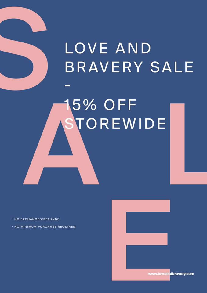 LOVE AND BRAVERY 15% off storewide at all retail outlets from 6 – 10 ...