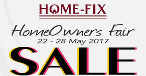 Featured image for (EXPIRED) Home-Fix Homeowners Fair 2017 at Waterway Point from 22 – 28 May 2017