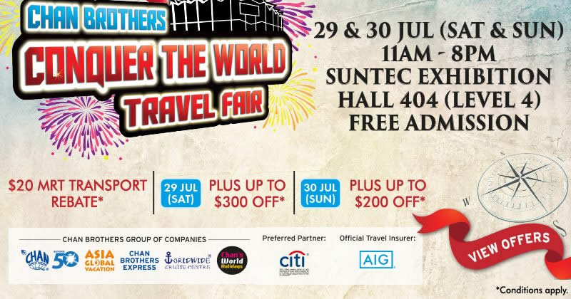 Featured image for Chan Brothers: Conquer the World Travel Fair at Suntec from 29 - 30 Jul 2017