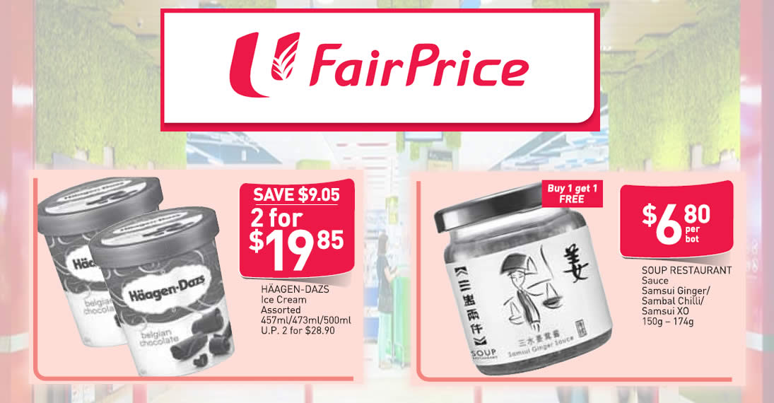 Featured image for Fairprice: Haagen-Dazs tubs at 2-for-$19.85 (U.P. $28.90), 1-for-1 Soup Restaurant sauces & more! From 3 - 9 Aug 2017