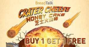 Featured image for BreadTalk: 1-FOR-1 Crater Cheese Honey Cake deal redeemable at selected outlets! From 7 Nov 2017