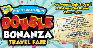 Featured image for (EXPIRED) Chan Brothers Double Bonanza Travel Fair at Suntec! From 3 – 4 Mar 2018