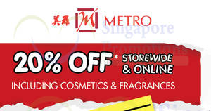 Featured image for (EXPIRED) Metro: 20% OFF storewide including cosmetics & fragrances (no membership required) from 26 – 30 Nov 2020