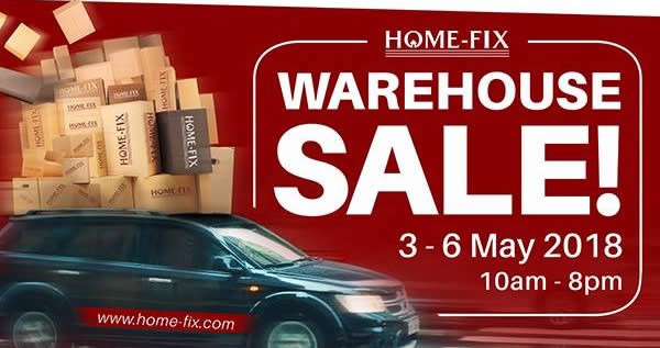 Featured image for Home-Fix: Up to 80% OFF warehouse sale from 3 - 6 May 2018