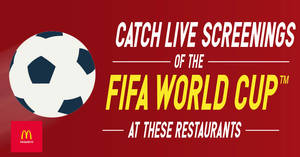 Featured image for Catch live screens of the Fifa World Cup at 22 McDonald’s restaurants!