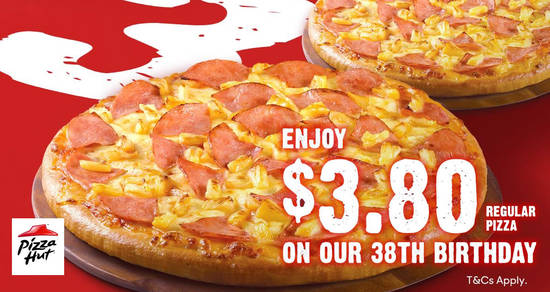 Pizza Hut is offering $3.80 regular pizzas in celebration of their 38th anniversary till 13 March 2019 - 1