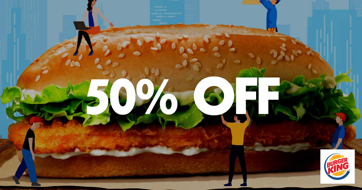 Burger King May Day Special 50 Off Long Chicken Burger At Sgd 2 60 Usual Price Sgd 5 30 From 30 April 2019