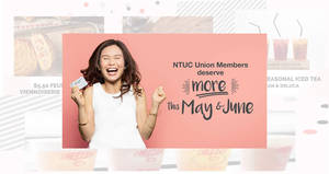 Featured image for (EXPIRED) This May and June, NTUC Union members enjoy more savings.
