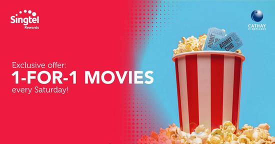 Enjoy 1-for-1 movies every Saturday at all Cathay Cineplexes (Singtel Customers) - 1