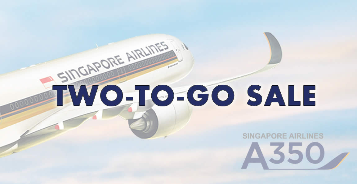 Featured image for Singapore Airlines launches NEW two-to-go fares 5-DAYS sale fr $158 all-in return to over 20 destinations! Book by 6 Aug 2019