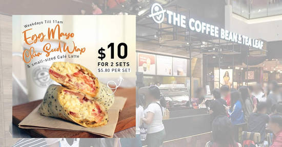 $10 for two Egg Mayo Chia Seed Wrap with Cafe Latte at The Coffee Bean & Tea Leaf on weekdays from 4 September 2019 - 1