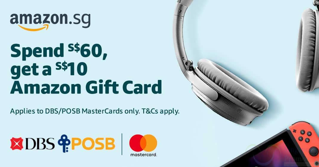 Amazon.Sg: Spend S$60 With Dbs/Posb Mastercards And Above And Get A S$10 Amazon  Gift Card Till 27 Nov 2019