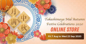 Featured image for Takashimaya Mid Autumn Festive Celebrations 2020 from 7 Aug to 23 Sep 2020
