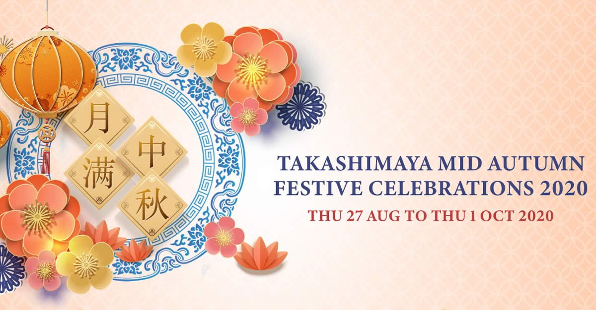 Featured image for Takashimaya Mid-Autumn 2020 mooncake fair from 27 Aug - 1 Oct 2020