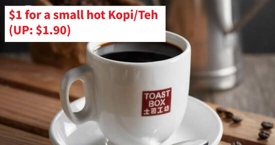Featured image for Toast Box: $1 for a small hot Kopi/Teh (U.P: $1.90) till 19 November 2020