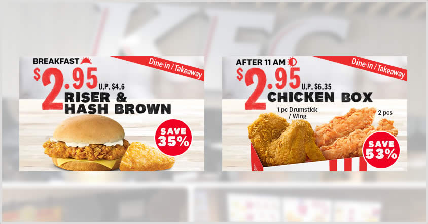 Featured image for KFC: $2.95 (U.P. $6.35) Chicken Box & $2.95 Riser & Hash Brown deal for dine-in and takeaway orders till 31 Dec 2020